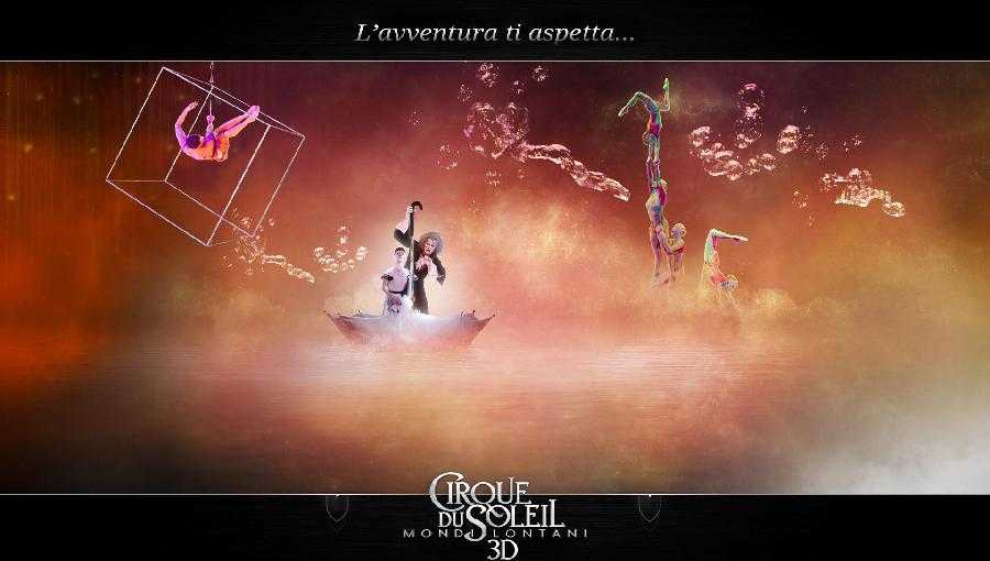 CIRQUE DU SOLEIL: MONDI LONTANI, DAI TENDONI ALLO SCHERMO