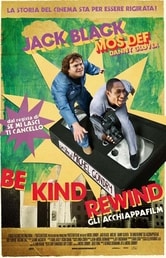 Be Kind Rewind. Gli acchiappafilm