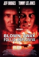 Blown Away - Follia esplosiva