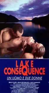 Lake Consequence - Un uomo e due donne