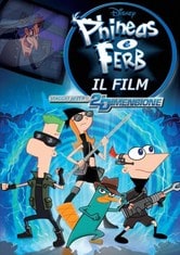 Phineas e Ferb The Movie. Nella seconda dimensione