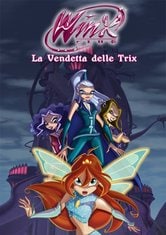 Winx Club: La vendetta delle Trix