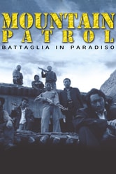 Mountain Patrol. Battaglia in Paradiso