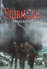 Storm Cell - Pericolo dal cielo