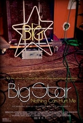 Big Star: Nothing Can Hurt Me