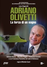 Adriano Olivetti: La forza di un sogno
