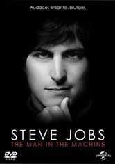 Steve Jobs: The Man in the Machine