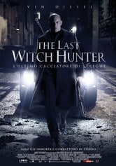 The Last Witch Hunter - L'ultimo cacciatore di streghe