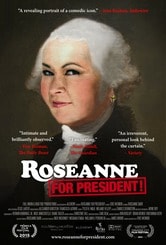 Roseanne for President!