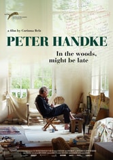 Peter Handke: In the Woods, Might Be Late