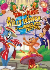 Tom & Jerry: Willy Wonka and the Chocolate Factory