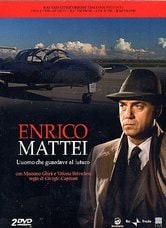 Enrico Mattei. L'uomo che guardava al futuro