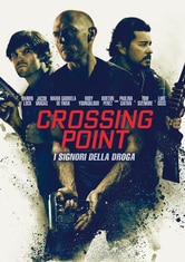 Crossing Point - I signori della droga