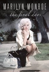 Marilyn Monroe: The Final Days