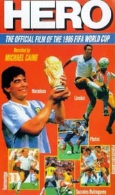 Hero - Film ufficiale dei Mondiali 1986