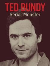 Ted Bundy - Nella mente di un serial killer