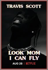 Travis Scott: Look Mom I Can Fly