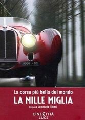La Mille Miglia - La corsa più bella del mondo
