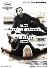 The Death of Cinema and My Father Too