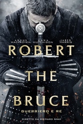 Robert the Bruce - Guerriero e re