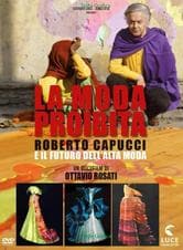 La moda proibita (Roberto Capucci e il futuro dell'Alta Moda)