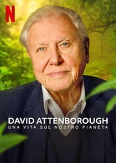 David Attenborough: Una vita sul nostro pianeta