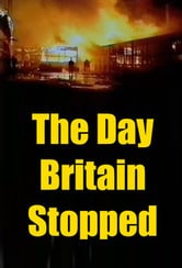 The Day Britain Stopped