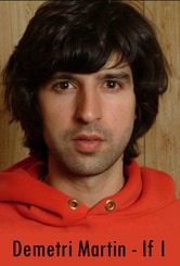 Demetri Martin: If I