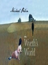 Michael Palin in Wyeth's World