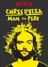Chris D'Elia: Man on fire