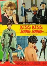 Kiss kiss... bang bang