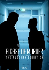 A Case of Murder - The Russian Donation