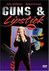 Guns and Lipstick