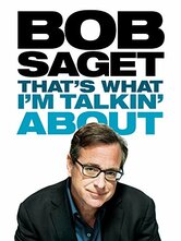 Bob Saget: That's What I'm Talkin' About 