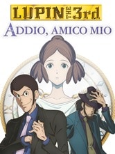 Lupin III - Addio, amico mio