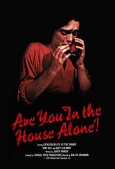 Are You in the House Alone?