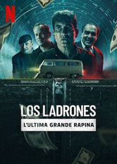 Los ladrones - L'ultima grande rapina