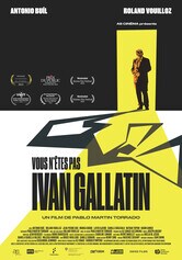 Vous n'êtes pas Ivan Gallatin