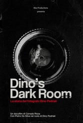 Dino's Dark Room – La storia del fotografo Dino Pedriali