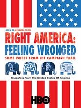 Right America: Feeling Wronged - Some Voices from the Campaign Trail