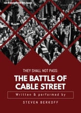They Shall Not Pass: The Battle of Cable Street