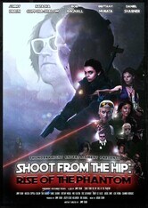 Shoot from the Hip: Rise of the Phantom