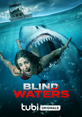 locandina Blind Waters - Terrore dagli abissi