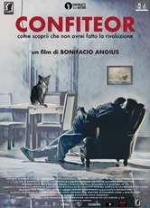 locandina Confiteor - Come scoprii che non avrei fatto la Rivoluzione