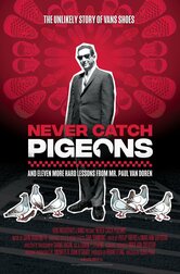 Never Catch Pigeons: And Eleven More Hard Lessons from Mr. Paul Van Doren