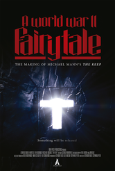 A World War II Fairy Tale: The Making of Michael Mann's the Keep