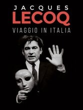 Jacques Lecoq - Viaggio in Italia