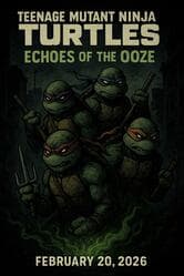 Teenage Mutant Ninja Turtles: Echoes of the ooze