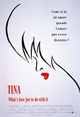 Tina - What's Love Got to Do with It?