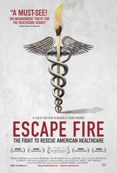 Escape Fire: The Fight to Rescue American Healthcare